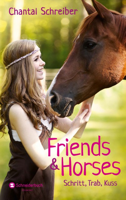 EQWO.net Buchtipp der Woche ist Friends & Horses Schritt, Trab, Kuss von Chantal Schreiber, erschienen bei Schneiderbuch. © Schneiderbuch Egmont