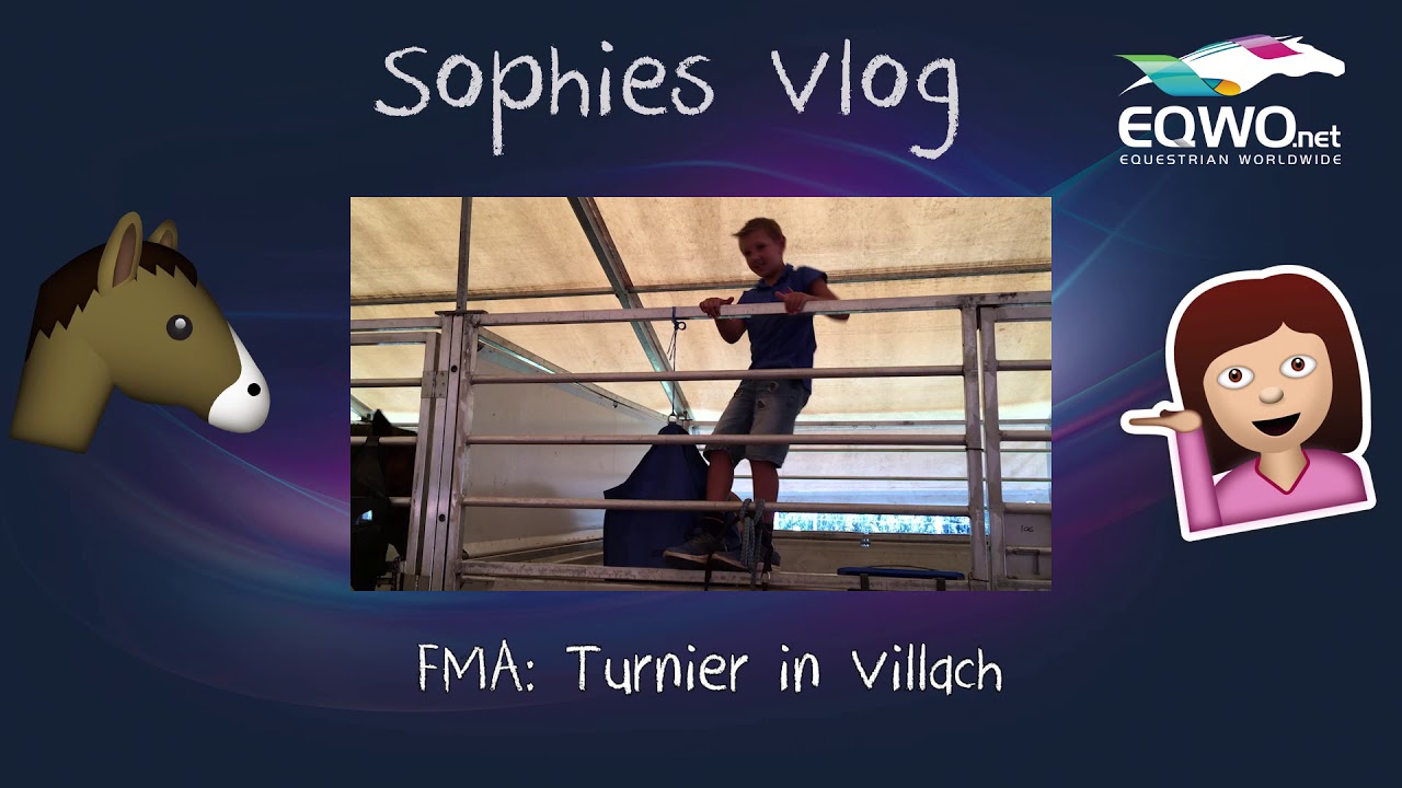 Sophies Vlog: FMA am Reitturnier in Villach