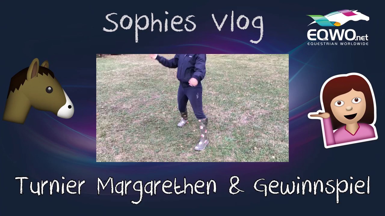 Sophies Vlog: Turnier in Margarethen & Gewinnspiel