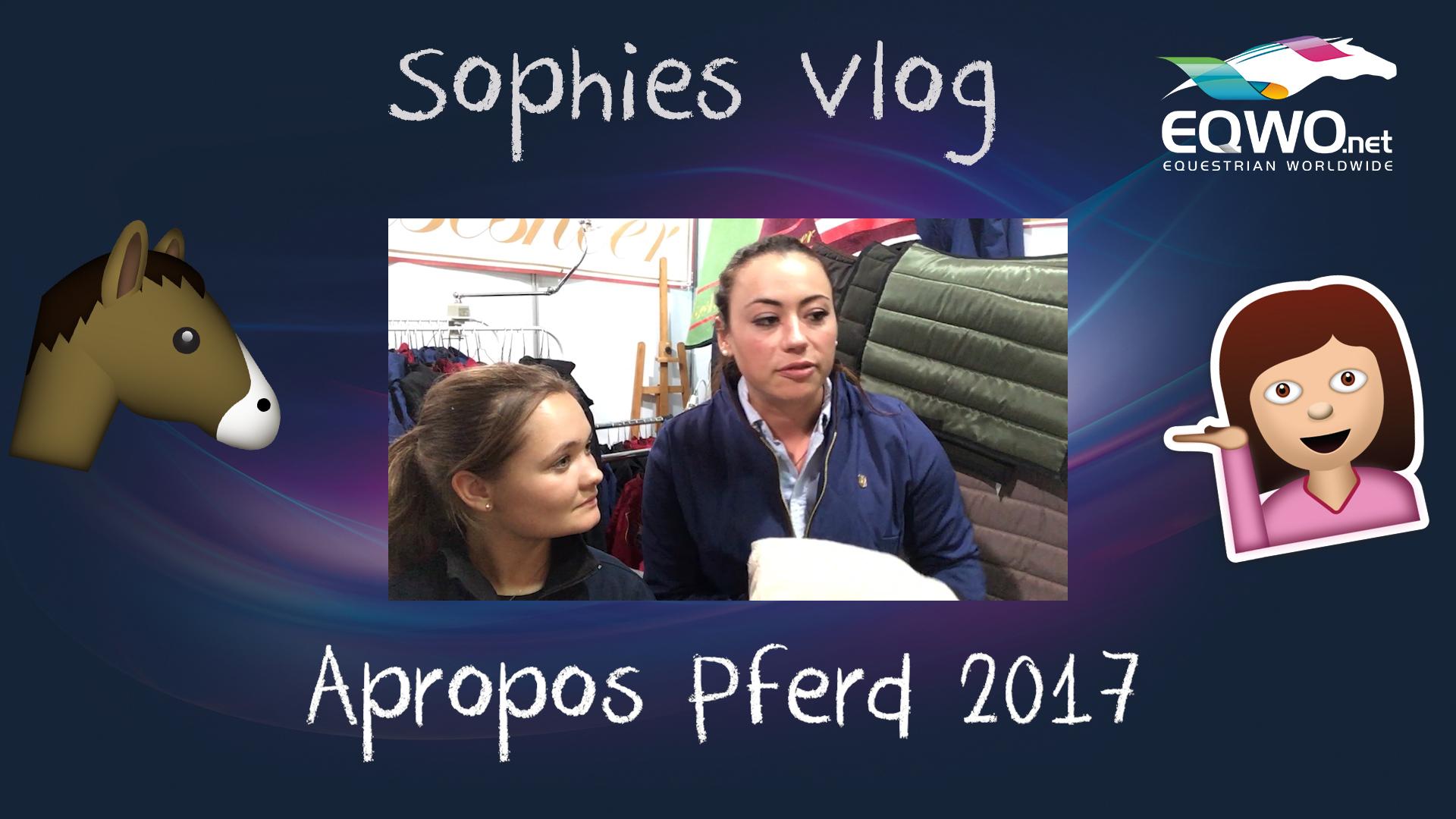 Sophies Vlog: Apropos Pferd 2017