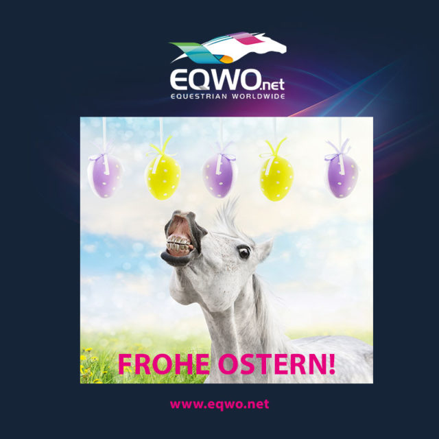 EQUESTRIAN WORLDWIDE - EQWO.net wünscht all seinen Lesern Frohe Ostern und viel Spaß beim traditionellen Eierpecken!